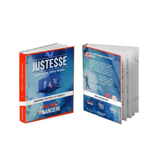 justesse : comprendre, identifier, et se libérer de la violence financiere. livre version française [french book]