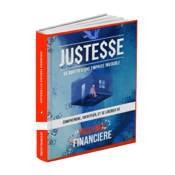 justesse : comprendre, identifier, et se libérer de la violence financiere. livre version française [french book]